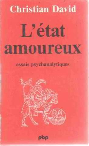 L'etat amoureux - essai psychanalytiques