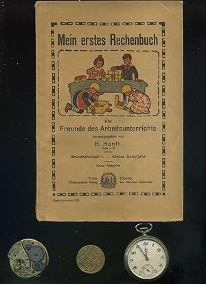 Bild des Verkufers fr Hanft, H.: Mein erstes Rechenbuch - Fr Freunde des Arbeitsunterrichts - Grundschulheft I. - Erstes Schuljahr . Halle (Saale) von Hermann Schroedel 1926. zum Verkauf von Umbras Kuriosittenkabinett