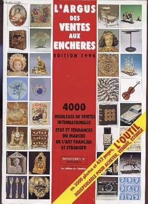 Image du vendeur pour L'ARGUS DES VENTES AUX ENCHERES - EDITION 1994 / 4000 RESULTATS DE VENTE INTERNATIONAUX - ETATS ET TENDANCES DU MARCHE DE L'ART FRANCAIS ET ETRANGER. mis en vente par Le-Livre