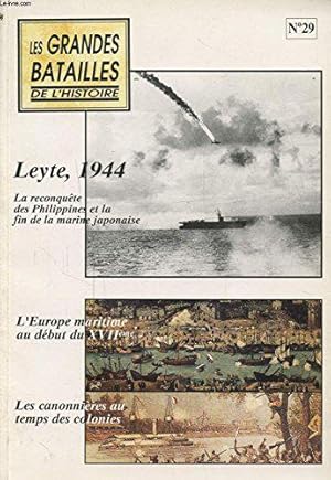 Bild des Verkufers fr LES GRANDES BATAILLES DE L HISTOIRE : LEYTE 1944 : LA RECONQUETE DES PHILIPPINES ET LA FIN DE LA MARINE JAPONAISE - L EUROPE MARITIME AU DEBUT DU XVIIeme - LES CANONNIERE AU TEMPS DES COLONIES zum Verkauf von JLG_livres anciens et modernes