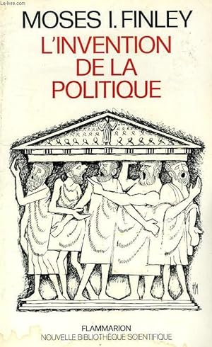 Bild des Verkufers fr L'INVENTION DE LA POLITIQUE, DEMOCRATIE ET POLITIQUE EN GRECE ET DANS LA ROME REPUBLICAINE zum Verkauf von Le-Livre