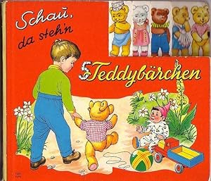 Schau, da steh n 5 Teddybärchen.