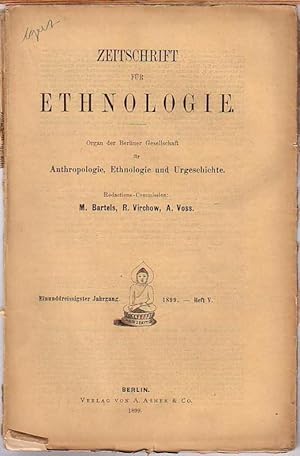 Bild des Verkufers fr Zeitschrift fr Ethnologie. Organ der Berliner Gesellschaft fr Anthropologie, Ethnologie und Urgeschichte. Redactions-Commission: M. Bartels, R. Virchow und A. Voss. Jahrgang 31, Heft V, 1899. Mit Abhandlungen, Besprechungen und Sitzungsberichten. Abhandlungen: Franz Tappeiner 'Die Capacitt der Tiroler Schdel' und Wilhelm Belck 'Aus den Berichten der armenischen Expedition'. zum Verkauf von Antiquariat Carl Wegner