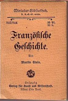 Bild des Verkufers fr Franzsische Geschichte. (= Miniatur-Bibliothek 842 / 844). zum Verkauf von Antiquariat Carl Wegner
