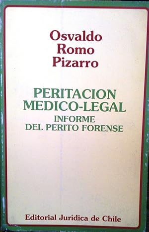 Peritación Médico-Legal. Informe del Perito Forense