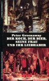 Der Koch, der Dieb, seine Frau und ihr Liebhaber. Drehbuch.