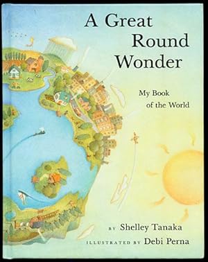 Seller image for A Great Round Wonder : My Book of the World for sale by Inga's Original Choices