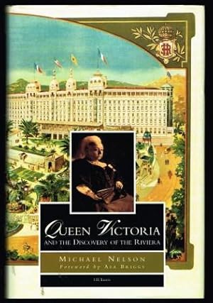 Imagen del vendedor de Queen Victoria and the Discovery of the Riviera a la venta por Antiquarius Booksellers