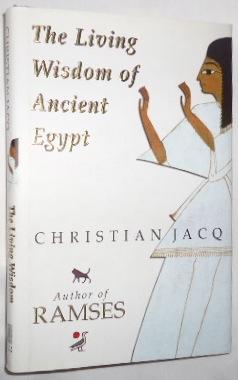 The Living Wisdom of Ancient Egypt