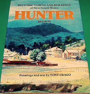 Historic Towns and Buildings of New South Wales. Hunter Region.