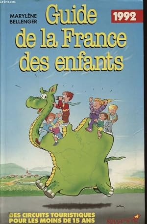 Image du vendeur pour GUIDE DE LA FRANCE DES ENFANTS DES CIRCUITS TOURISTIQUES POUR LES MOINS DE 15 ANS mis en vente par Le-Livre