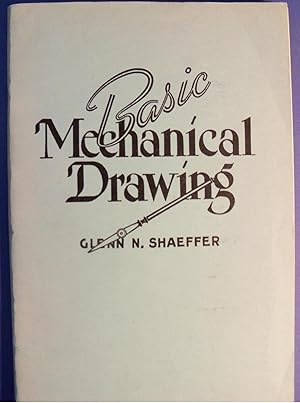 Bild des Verkufers fr BASIC MECHANICAL DRAWING zum Verkauf von Wilson Book Research