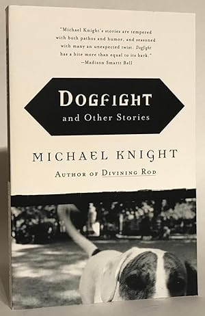 Dogfight and Other Stories. SIGNED.