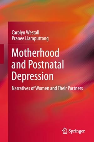 Bild des Verkufers fr Motherhood and Postnatal Depression : Narratives of Women and Their Partners zum Verkauf von AHA-BUCH GmbH