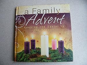 Seller image for A Family Advent. Keeping the Savior in the Season for sale by Buybyebooks