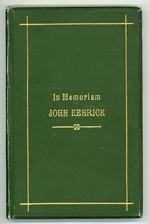 In Memoriam John Kenrick [Reprinted from the "Theological Review" of July, 1877]