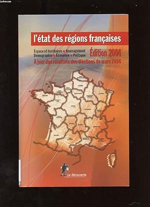 Seller image for L'ETAT DES REGIONS FRANCAISES. UN PANORAMA UNIQUE ET COMPLET. 2004 for sale by Le-Livre