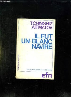 Bild des Verkufers fr IL FUT UN BLANC NAVIRE. zum Verkauf von Le-Livre