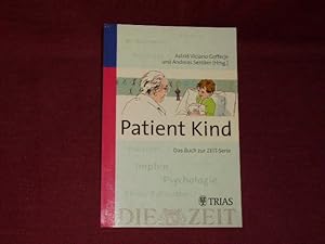 Bild des Verkufers fr Patient Kind: Das Buch zur ZEIT-Serie. zum Verkauf von Der-Philo-soph