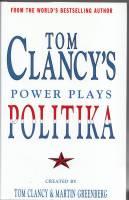 Bild des Verkufers fr Tom Clancy's Power Plays: Politika zum Verkauf von COLD TONNAGE BOOKS