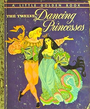 Seller image for The Twelve Dancing Princesses (#194 Little Golden Book) for sale by Basket Case Books