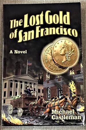 Seller image for The Lost Gold of San Francisco for sale by My Book Heaven