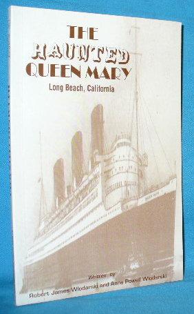 Seller image for The Haunted Queen Mary, Long Beach, California for sale by Alhambra Books