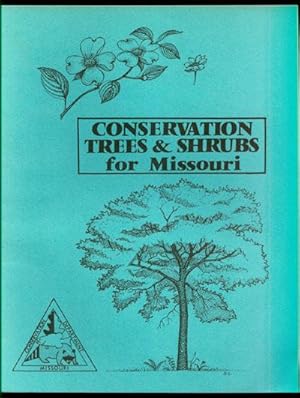 Bild des Verkufers fr Conservation Trees and Shrubs for Missouri zum Verkauf von Inga's Original Choices