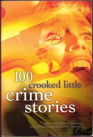 Seller image for 100 Crooked Little Crime Stories.The Witch's Way, Whose Turn is it?, Whitemail, The White Square, Side Door to Hell, Numb, One Man's Poison, The Job, Kerrigan, Last Laugh, If the Shoe Fits, In the Bag, It's Your Neck, Jackie Won't be Home, A Dead Clue + for sale by Nessa Books