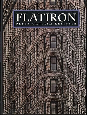 FLATIRON: A Photographic History of the World's First Steel Frame Skyscraper 1901-1990