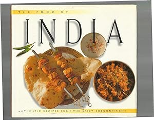 Image du vendeur pour THE FOOD OF INDIA: Authentic Recipes From The Spicy Subcontinent. Recipes By Chefs Of The Oberoi Group. mis en vente par Chris Fessler, Bookseller
