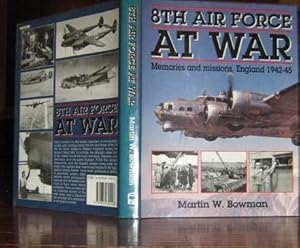 Seller image for 8th Air Force at War: Memories and Missions, England 1942-45 for sale by Friendly Used Books