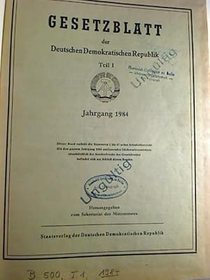 Gesetzblatt der Deutschen Demokratischen Republik. - Teil I. Jg. 1984 (Nr. 1 - 37)