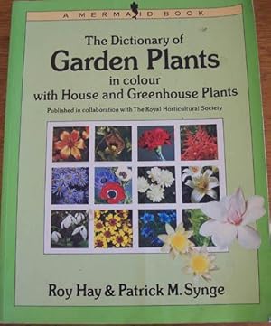 Dictionary of Garden Plants in Colour with House and Greenhouse Plants, The