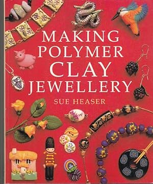 Seller image for Making Polymer Clay Jewellery for sale by Clausen Books, RMABA