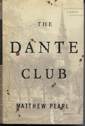 Imagen del vendedor de The Dante Club A Novel a la venta por E Ridge Fine Books