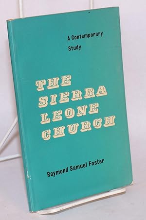 Bild des Verkufers fr The Sierra Leone church, an independent Anglican church. A contemporary study. with a foreword by Stephen Neill zum Verkauf von Bolerium Books Inc.