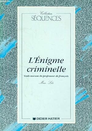 Bild des Verkufers fr L'ENIGME CRIMINELLE, VADE-MECUM DU PROFESSEUR DE FRANCAIS zum Verkauf von Le-Livre