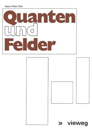 Seller image for Quanten und Felder : Physikalische und philosophische Betrachtungen zum 70. Geburtstag von Werner Heisenberg for sale by AHA-BUCH GmbH