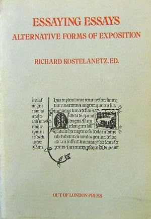 Bild des Verkufers fr Essaying Essays; Alternative Forms Of Exposition zum Verkauf von Derringer Books, Member ABAA