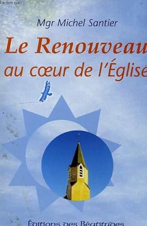 Image du vendeur pour LE RENOUVEAU AU COEUR DE L'EGLISE mis en vente par Le-Livre
