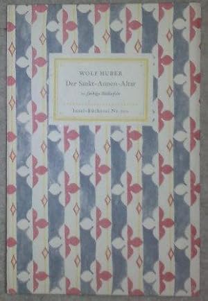 Der Sankt - Annen - Altar des Wolf Huber. 20 farbige Bildtafeln. Mit einem Geleitwort hrsg. von E...