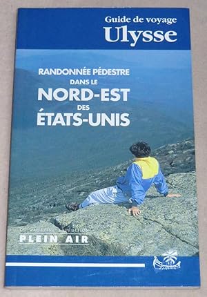 Bild des Verkufers fr RANDONNEE PEDESTRE DANS LE NORD-EST DES Etats-Unis - Guide de voyage Ulysse zum Verkauf von LE BOUQUINISTE