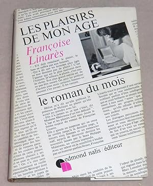 Seller image for LES PLAISIRS DE MON AGE - Roman for sale by LE BOUQUINISTE