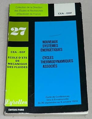 Immagine del venditore per NOUVEAUX SYSTEMES ENERGETIQUES - CYCLES THERMODYNAMIQUES ASSOCIES - Cycle de Confrences tenu  Ermenonville du 30 septembre au 4 octobre 1974 venduto da LE BOUQUINISTE