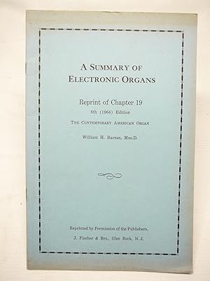 Image du vendeur pour A SUMMARY OF ELECTRONIC ORGANS: Reprint of Chapter 19; The Contemporary American Organ mis en vente par Prestonshire Books, IOBA