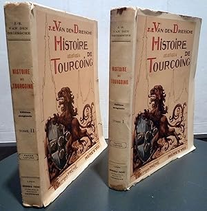 Histoire de Tourcoing en 2 tomes édition originale