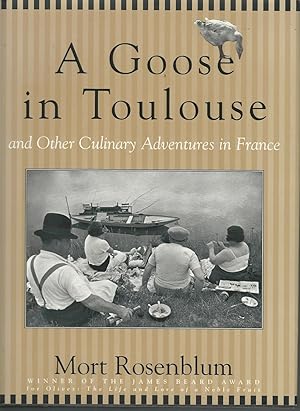 Seller image for A Goose in Toulouse and Other Culinary Adventures in France for sale by Mom and Pop's Book Shop,