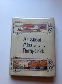 Seller image for All About Miss Fluffy-Chick for sale by WellRead Books A.B.A.A.