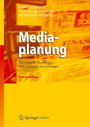 Bild des Verkufers fr Mediaplanung : Methodische Grundlagen und praktische Anwendungen zum Verkauf von AHA-BUCH GmbH